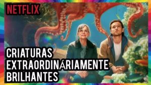 criaturas extraordinariamente brilhantes